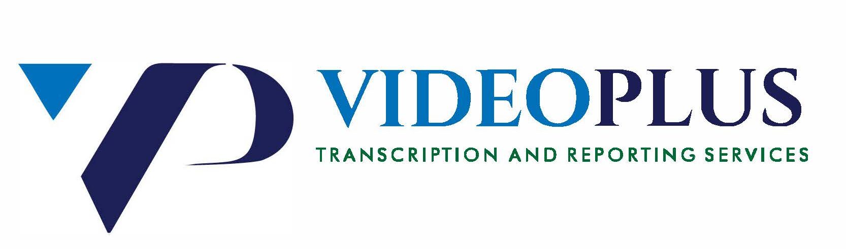 VideoPlus Transcription and Reporting Services